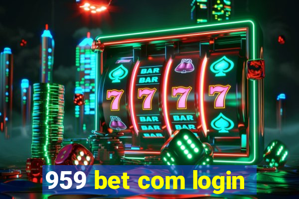 959 bet com login