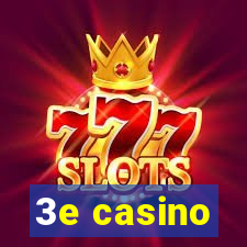 3e casino