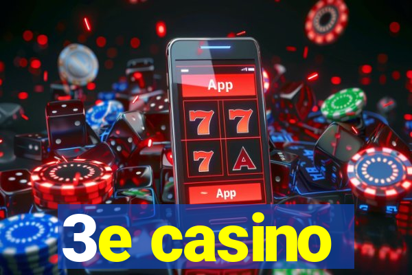 3e casino