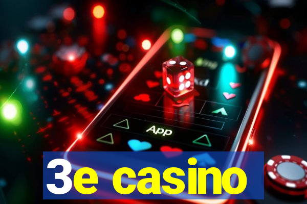 3e casino