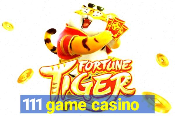 111 game casino