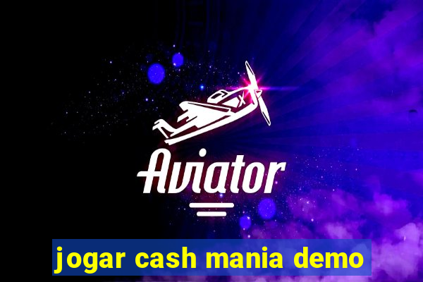 jogar cash mania demo