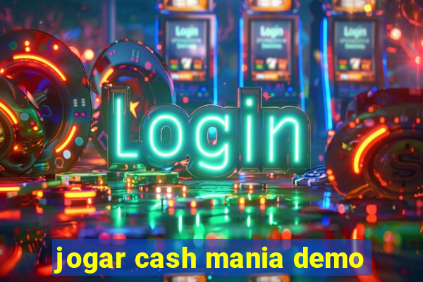 jogar cash mania demo