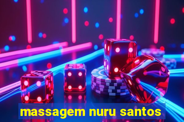 massagem nuru santos