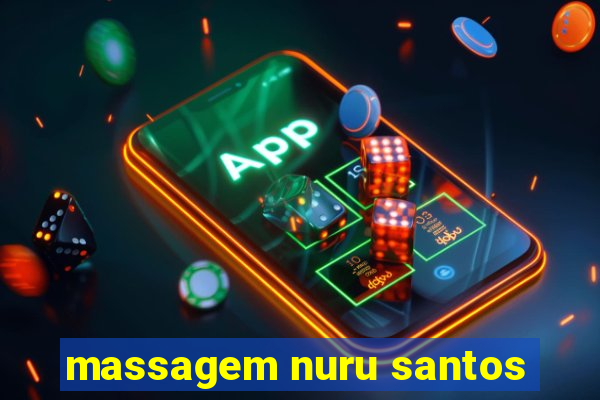 massagem nuru santos