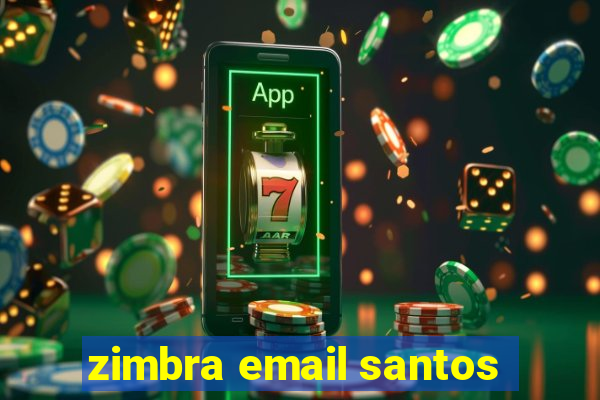 zimbra email santos