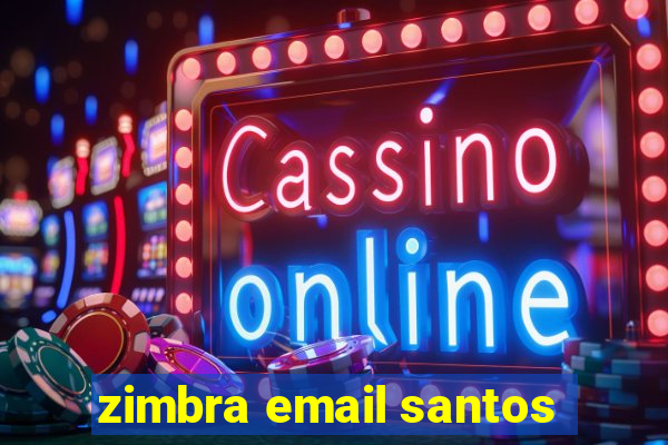 zimbra email santos