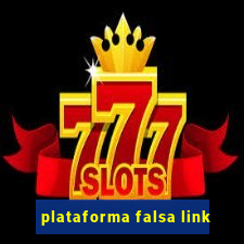 plataforma falsa link