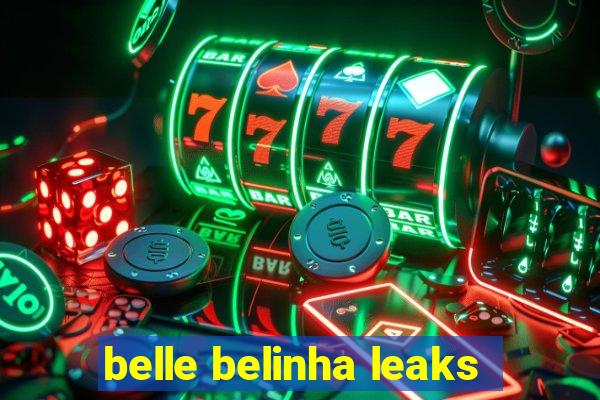 belle belinha leaks