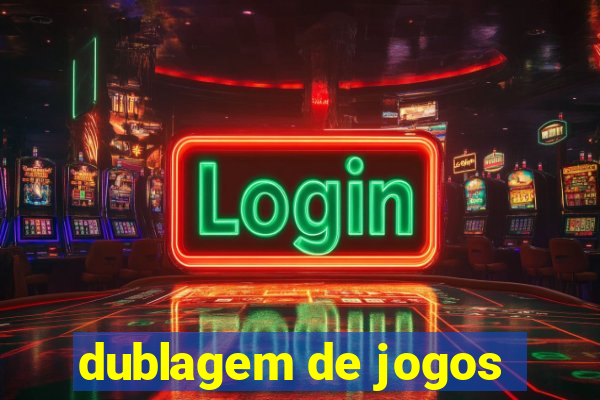 dublagem de jogos