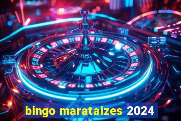 bingo marataizes 2024