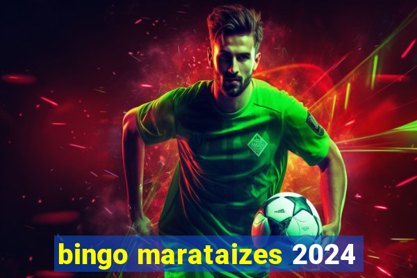 bingo marataizes 2024