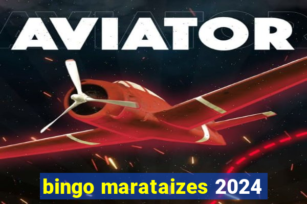 bingo marataizes 2024