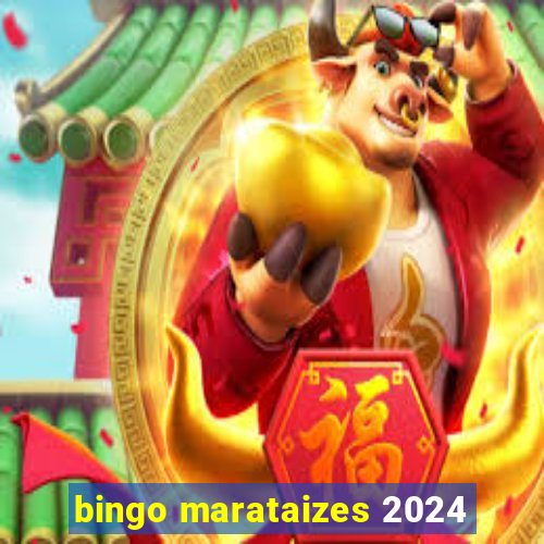 bingo marataizes 2024