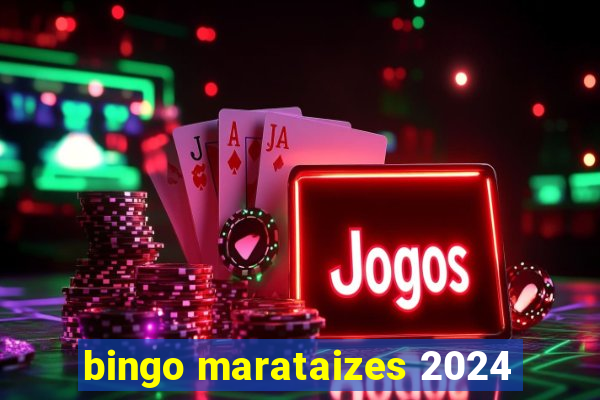 bingo marataizes 2024