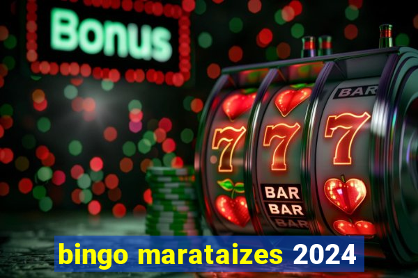 bingo marataizes 2024