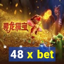 48 x bet