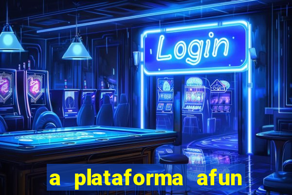 a plataforma afun paga mesmo