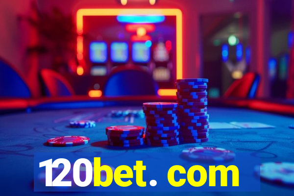 120bet. com