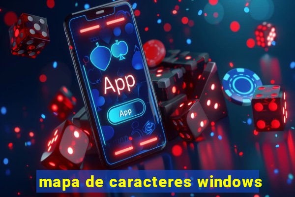 mapa de caracteres windows