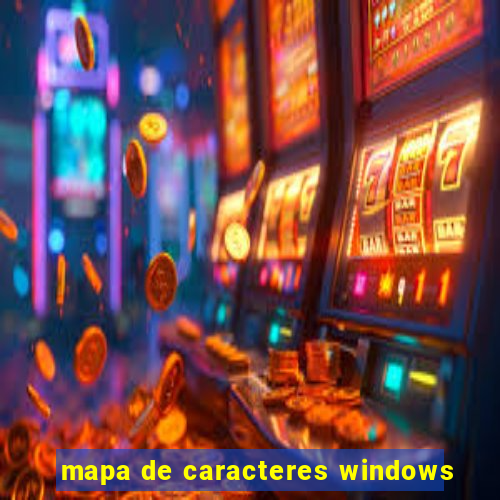 mapa de caracteres windows