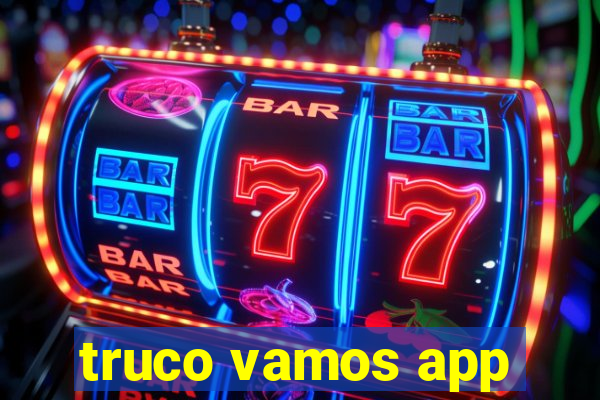 truco vamos app