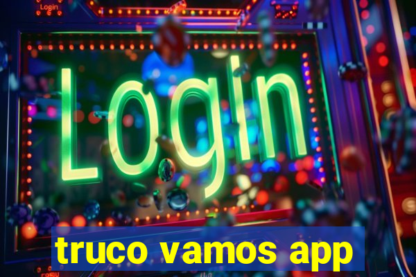 truco vamos app