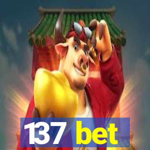 137 bet