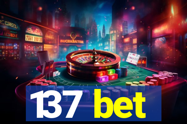 137 bet