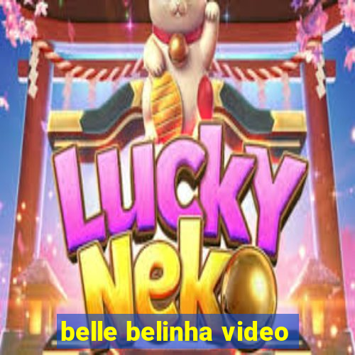 belle belinha video