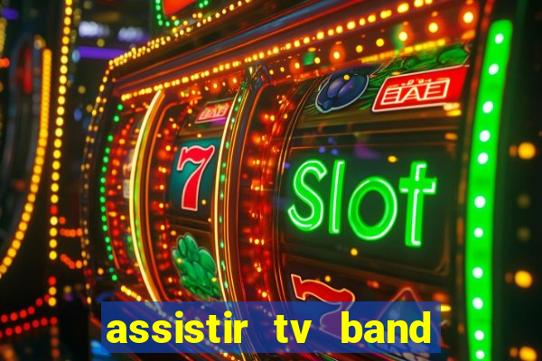 assistir tv band bahia ao vivo