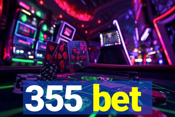 355 bet