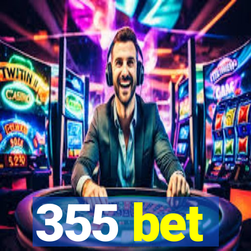 355 bet