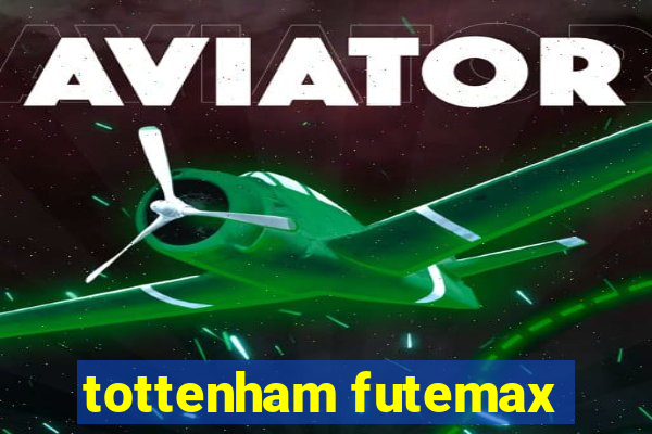 tottenham futemax