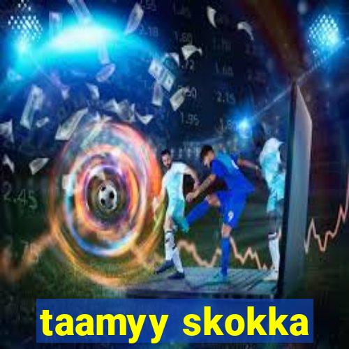 taamyy skokka