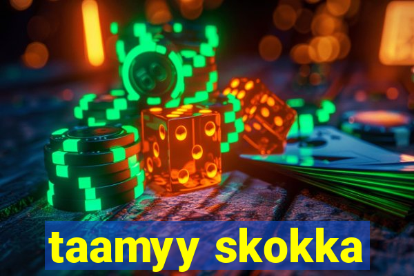 taamyy skokka