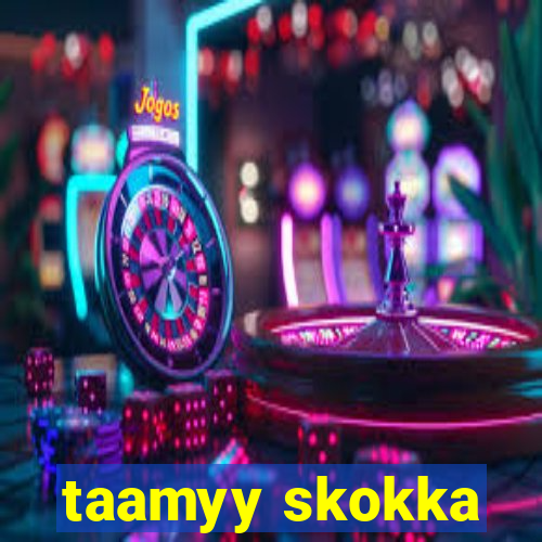 taamyy skokka