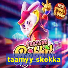 taamyy skokka