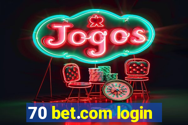 70 bet.com login