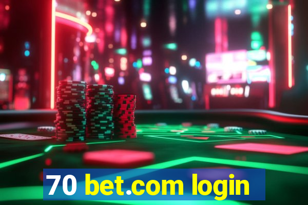 70 bet.com login