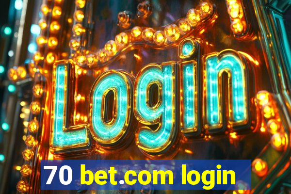 70 bet.com login