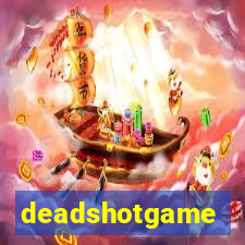 deadshotgame