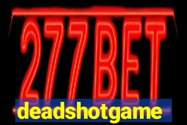 deadshotgame