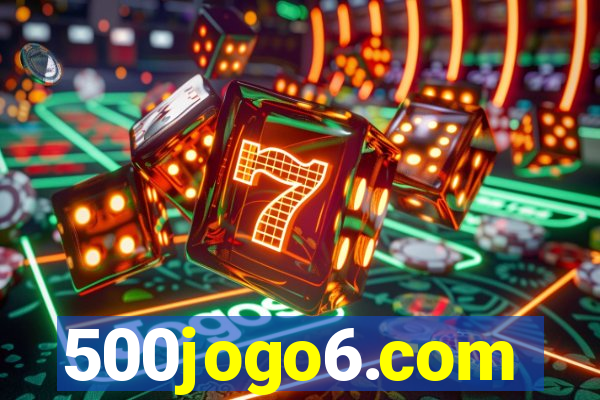 500jogo6.com