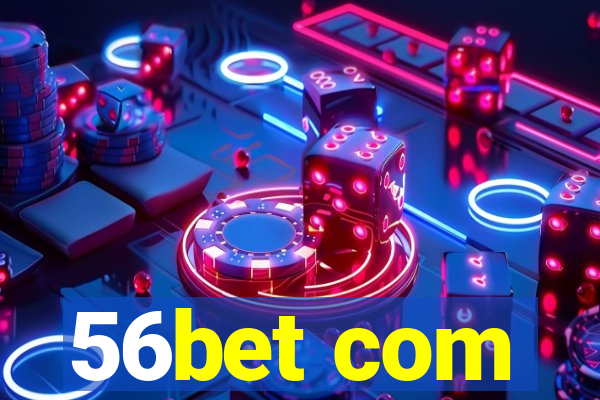 56bet com