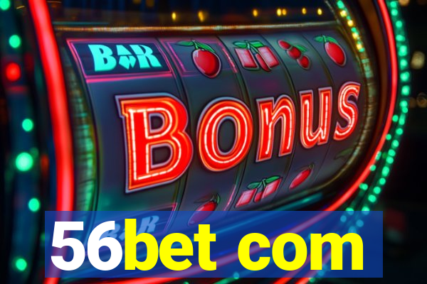 56bet com