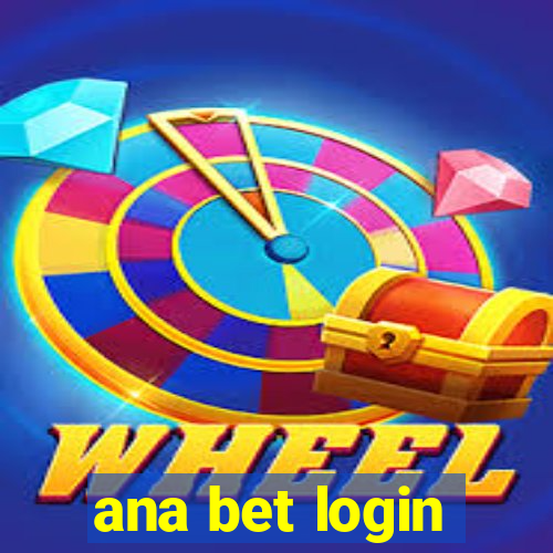 ana bet login