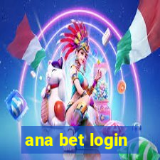 ana bet login