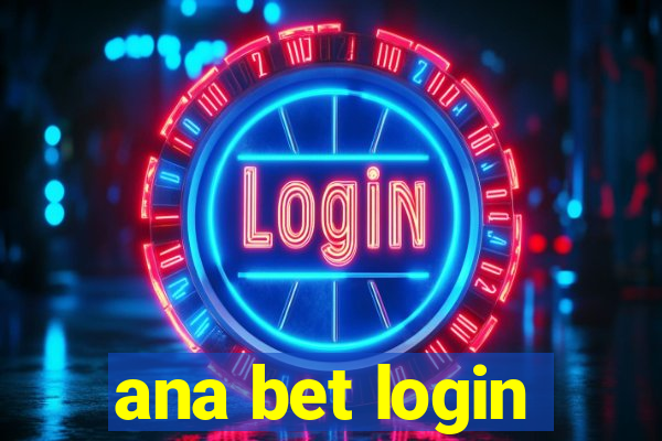 ana bet login