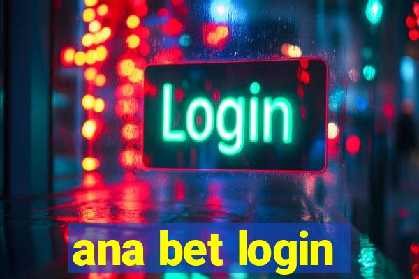 ana bet login